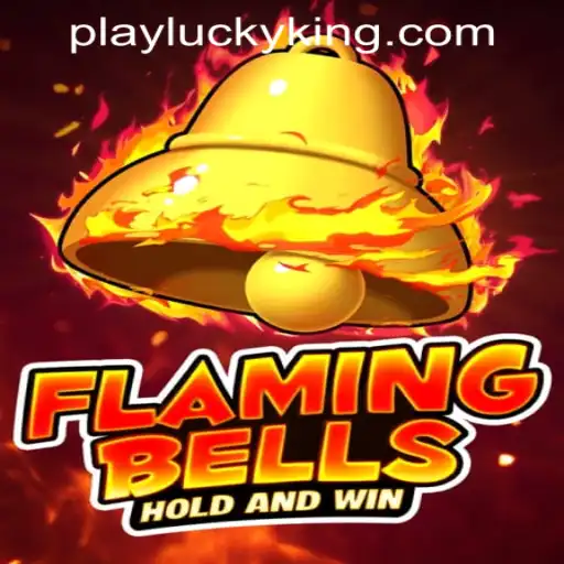 Flaming Bells: An Exciting Journey into the World of LUCKYKING.COM.PH's Latest Game